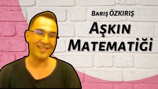 Aşkın Matematiği  Barış ÖZKIRIŞ [upl. by Jordans]