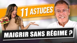 11 ASTUCES FACILES POUR MAIGRIR SANS RÉGIME [upl. by Kisor417]