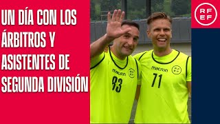 Un día con los árbitros y asistentes de Segunda División [upl. by Irret]