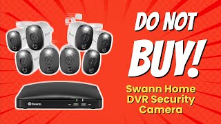 DONT BUY Swann Home DVR Security Camera Before Watching THIS 🚫🔍 5 Reasons [upl. by Seldun172]