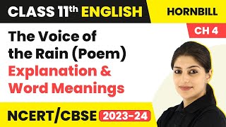 Class 11 English Chapter 4 The Voice of the Rain Poem  Explanation amp Word Meanings [upl. by Potash]