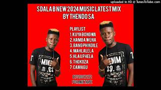 SDALA B LATEST MUSIC 2024 MIX BY THENDO SA NEW IFANI X MR STYLE NEW xNEW PAIGE MIX [upl. by Dyob]