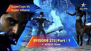 SuperCops Vs Super Villains  Kya Adonia Ko Bacha Paayega Jay  Episode 272 Part1 starbharat [upl. by Cymbre]