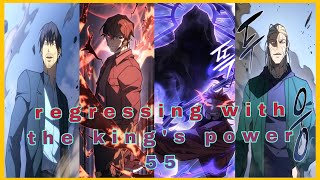 Regressing with the Kings Power Chapter 55 recap in English  Manhwa with Leveling system [upl. by Aneerb]