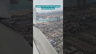 Jeddah city aerial view  airplane landing  Saudi airline landing flight  Jeddah city awesomeness [upl. by Tallia]