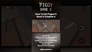 ROBLOX  How To Get PAGES in PIGGY BOOK 2  CHAPTER 6 [upl. by Yrdnal285]