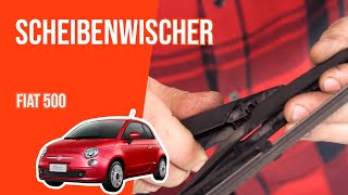 Wie FIAT 500 Scheibenwischer wechseln 🌧 [upl. by Tihor511]