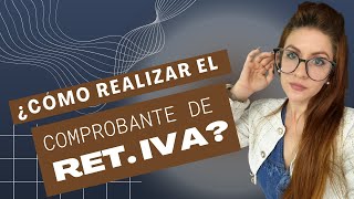 APRENDE ¿CÓMO HACER COMPROBANTE DE RETENCIÓN DE IVA  quotEMPRESAS CONTRIBUYENTES ESPECIALESquot [upl. by Anilocin]