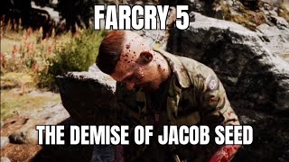 FARCRY 5 The demise of Jacob Seed [upl. by Vitalis]