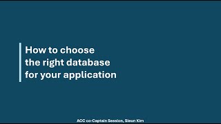 DDWU ACC co Captain Session How to choose the right database for your application [upl. by Santoro]