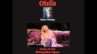 Renee Fleming  Willow Song and Ave Maria  Otello [upl. by Dlopoel]