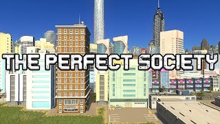 How To Create A Perfect Society In Cities Skylines [upl. by Valerle]