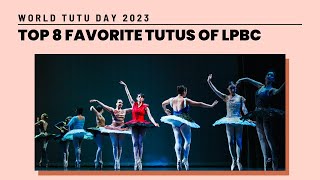 Top 8 Favorite LPBC Tutus  World Tutu Day 2023 [upl. by Telrahc]