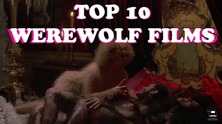 Top 10 Werewolf Films [upl. by Darlene]