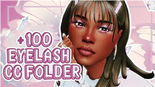 The Sims 4 100 Eyelashes CC Folder  Dramatic Lashes Color Lashes Flirty Lashes and More [upl. by Kinson48]