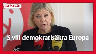 LIVE Socialdemokraterna vill demokratisäkra Europa [upl. by Whelan]