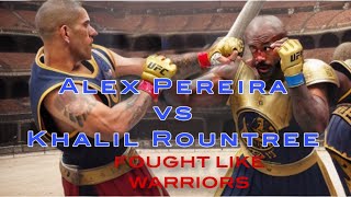 Alex Pereira vs Khalil RountreeFOUGHT LIKE WARRIORS [upl. by Yattirb]