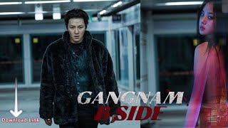 You Wont Believe Whats in Gangnam BSide Episodes 18  Downloads Link in the Description [upl. by Courcy889]