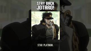 quotStay back Jotaroquot [upl. by Gargan]