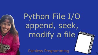 Python File IO append seek modify a file [upl. by Lamarre834]