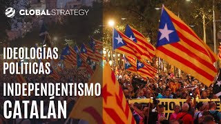 Ideologías políticas independentismo catalán  Estrategia podcast 89 [upl. by Gnilyarg656]