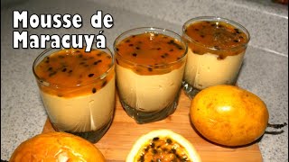 MOUSSE DE MARACUYÁ  Postre Refrescante y Fácil [upl. by Ahseet871]