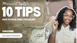 10 PACKING TIPS FOR TRAVEL  How to pack like a Minimalist [upl. by Assille]