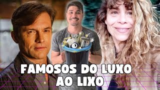 FAMOSOS QUE FORAM DO LUXO AO LIXO 2 [upl. by Enahc]