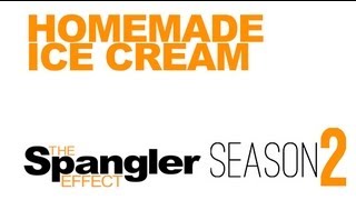 The Spangler Effect  Homemade Ice Cream Season 02 Episode 12 [upl. by Juback]