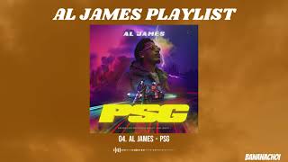 AL JAMES PLAYLIST 2023 [upl. by Lucie]