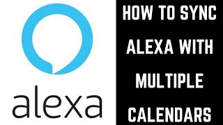 How to Sync Alexa with Multiple Calendars [upl. by Diarmuid]