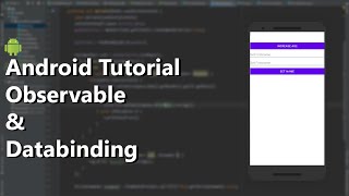 Observable amp Databinding  Android Development Tutorial 1 [upl. by Ollayos431]