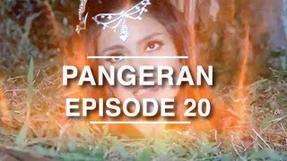 Pangeran  Episode 20 [upl. by Dyanna272]