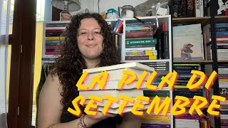 LA MIA PILA DI SETTEMBRE  cosa leggerò tbr booktube [upl. by Ras]