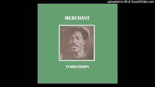 Merchant ‎– Tumbledown Extended [upl. by Delogu]