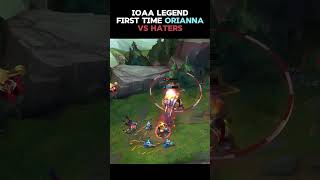 Ioaa legend first time Orianna vs haters [upl. by Lramaj]