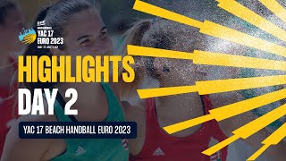 HIGHLIGHTS  Day 2  YAC 17 EHF Beach Handball EURO 2023 [upl. by Ahsilav111]