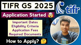 TIFR GS 2025 Application Started 🤯  Eligibility  Important Dates  Fees  Required Documents [upl. by Miof Mela]