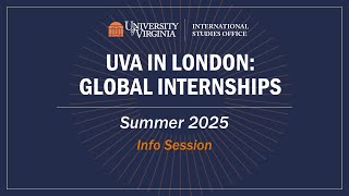 INFO SESSION UVA in London Global Internships Summer 2025 [upl. by Anglim]