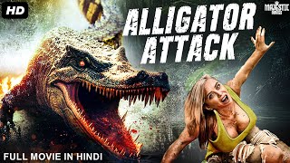 ALLIGATOR ATTACK  Hollywood Movie Hindi Dubbed  Action Thriller Movie [upl. by Stevens72]