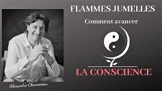 Flammes jumelles LA CONSCIENCE Comment avancer [upl. by Mckenzie]