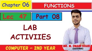 Lab Activities  Programs  Chapter6 Part 8  Mr Omair Khan  Lec 47 [upl. by Elleinnad]