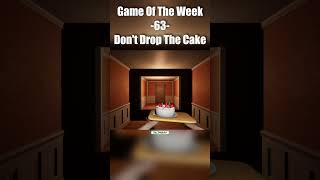 Game Of The Week 63 DontDropTheCake gaming gamesdiscoveryday [upl. by Loydie393]