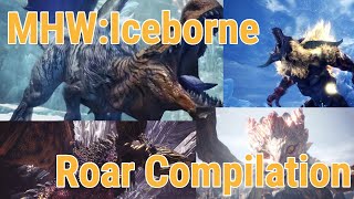 MHW Iceborne Roar Compilation [upl. by Ynohtnaed]