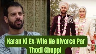 Bigg Boss 18 Karan Veer Mehra Ki Ex Wife Ne Divorce Or Karan Par diya SHOCKING Statementbb18 [upl. by Richie366]