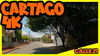 CARTAGO 4k  Recorrido por la calle 21 [upl. by Anertal695]