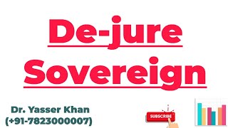 Dejure Sovereign  Meaning Of De Jure Sovereignty  Sovereignty  Political Science  UPSC [upl. by Budd]