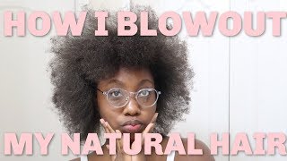 HOW TO BLOWOUT NATURAL 4C HAIR [upl. by Hardan]