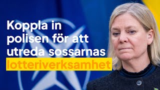 Koppla in polisen för att utreda sossarnas lotteriverksamhet – Mattias Bäckström Johansson [upl. by Capps]