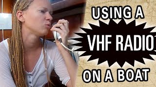 How to use a Marine VHF RADIO Capable Cruising Guides [upl. by Eihtak]